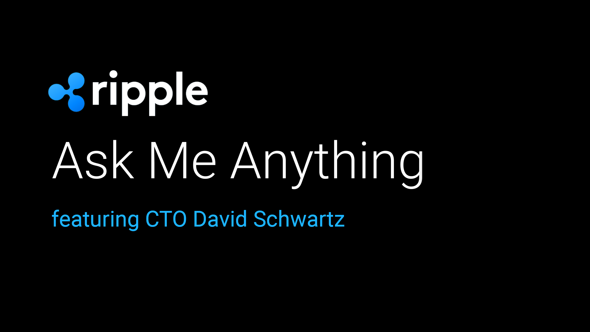 ripple AMA david schwartz