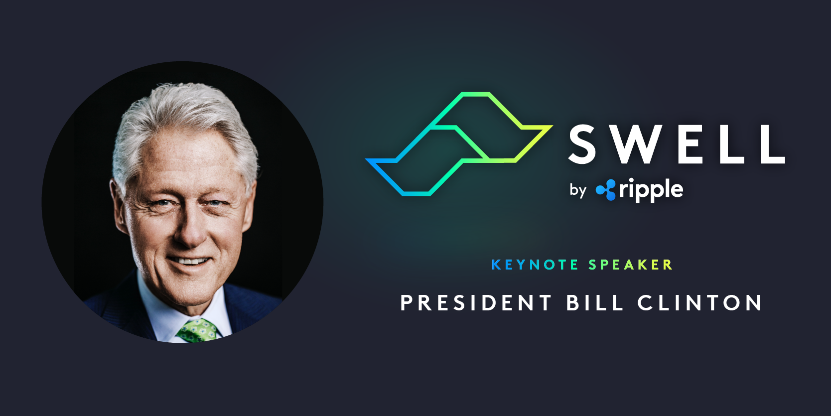 Bill Clinton Expected to give a Keynote during the 2018 Swell Conference