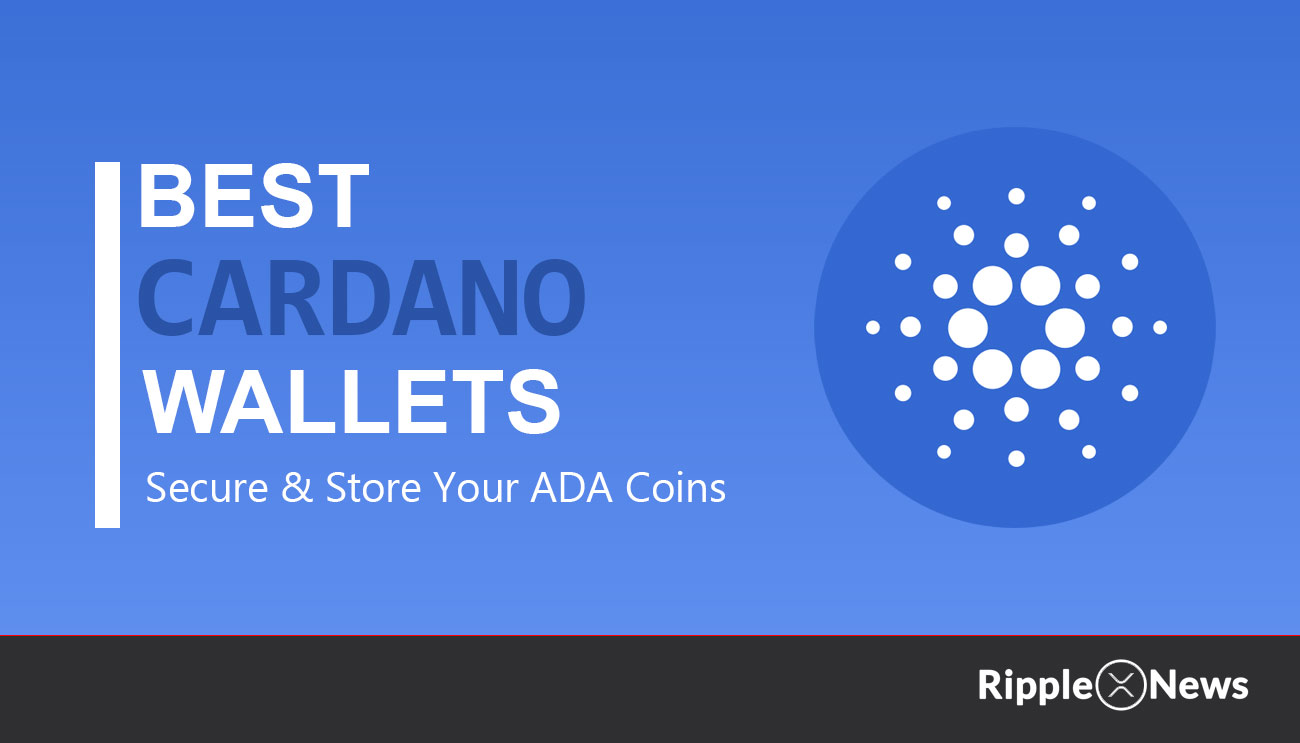 Best Cardano Wallet - Top 8 Cardano (ADA) Wallets in 2022